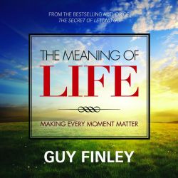 The Meaning of Life: Making Every Moment Matter