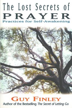 The Lost Secrets of Prayer: Practices for Self-Awakening