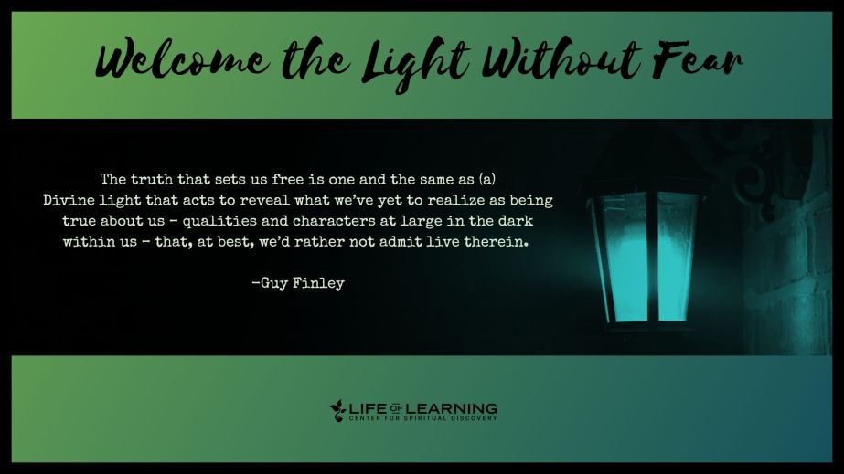 Welcome the Light Without Fear