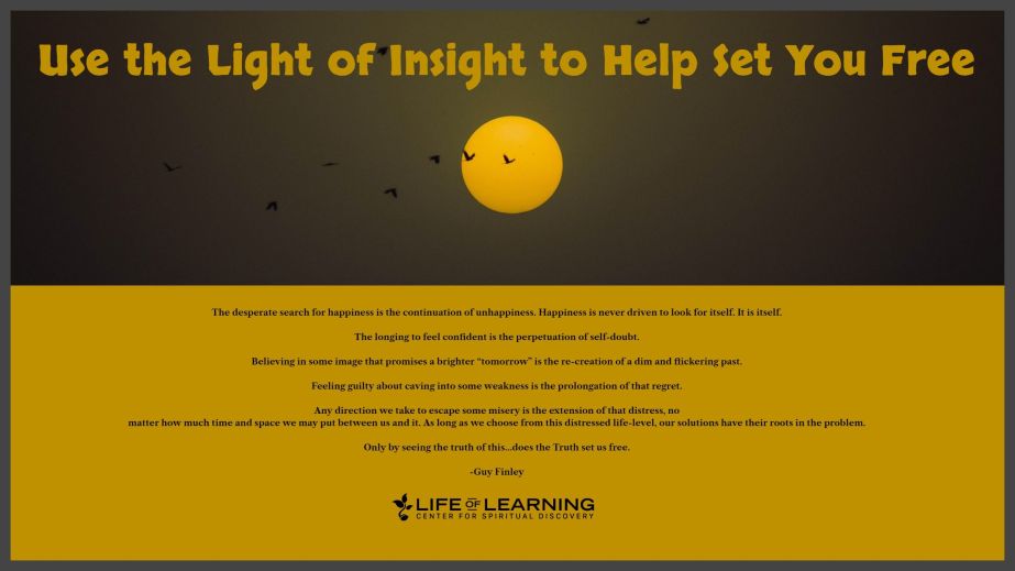 Use the Light of Insight to Help Set You Free
