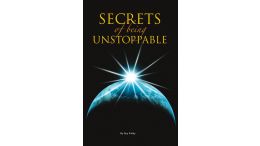 Secrets of Being Unstoppable
