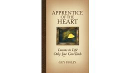 Apprentice of the Heart: Lessons in Life Only Love Can Teach