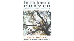 The Lost Secrets of Prayer: Practices for Self-Awakening