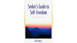 Seeker's Guide to Self-Freedom: Truths for Living