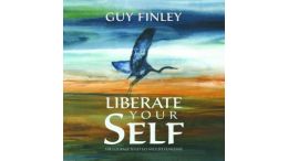 Liberate Your Self: The Courage to Let Go and Live Fearlessly