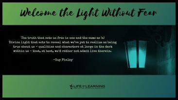 Welcome the Light Without Fear