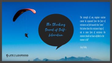 The Shocking Secret of Self-Liberation
