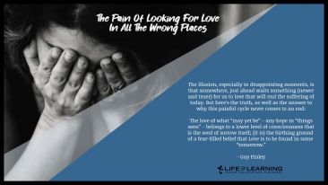 The Pain of Looking for Love in All the Wrong Places (Blog)