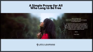 A Simple Prayer for All Who Long to Be Free (Blog)