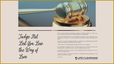 Judge Not Lest You Lose the Way of Love (Blog)