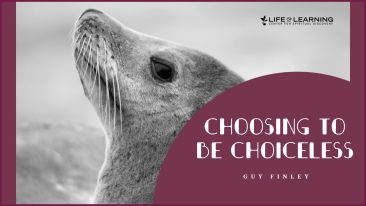 Choosing to Be Choiceless (Blog)