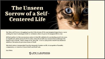The Unseen Sorrow of a Self-Centered Life (Blog)
