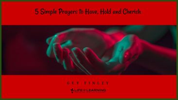 5 Simple Prayers to Have, Hold, and Cherish (Blog)