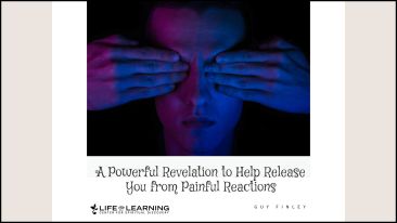 A Powerful Revelation to Help Release You from Painful Reactions (Blog)