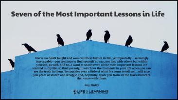 Seven of the Most Important Lessons in Life (Blog)