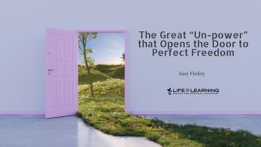 The Great “Un-power” that Opens the Door to Perfect Freedom (Blog)