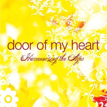 Door of My Heart: Harmonizing the Ages