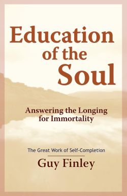 Education of the Soul: Answering the Longing for Immortality
