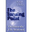 The Turning Point: The Power of a Life Awakened